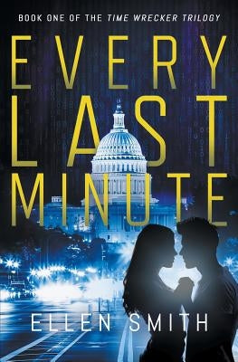 Every Last Minute by Smith, Ellen