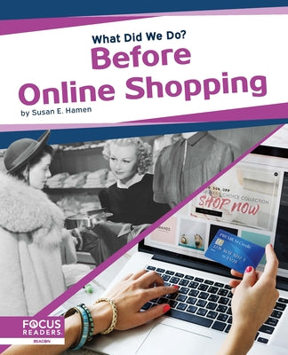 Before Online Shopping by Hamen, Susan E.