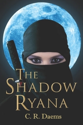 The Shadow Ryana by Daems, C. R.