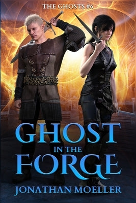 Ghost in the Forge by Moeller, Jonathan