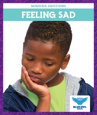 Feeling Sad by Bullis, Amber Mlis