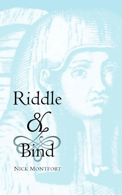 Riddle & Bind by Montfort, Nick