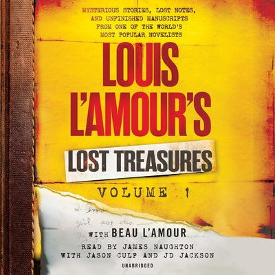 Louis l'Amour's Lost Treasures: Volume 1: Mysterious Stories, Lost Notes, and Unfinished Manuscripts from One of the World's Most Popular Novelists by L'Amour, Louis