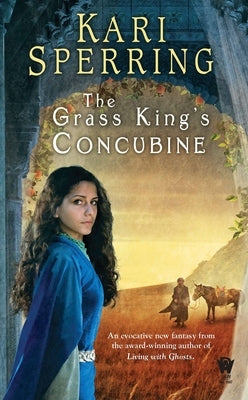 The Grass King's Concubine by Sperring, Kari