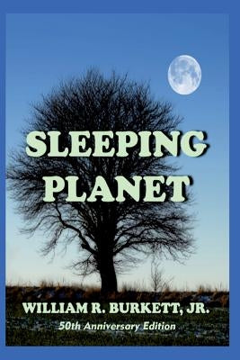 Sleeping Planet by Burkett, Jr. William R.