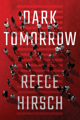 Dark Tomorrow by Hirsch, Reece