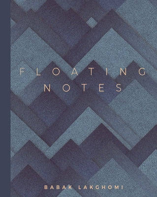 Floating Notes by Lakghomi, Babak