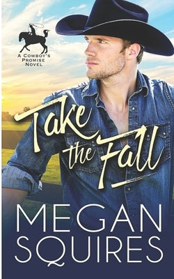 Take the Fall by Squires, Megan