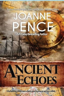 Ancient Echoes by Pence, Joanne