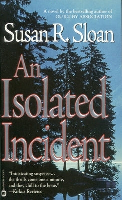 An Isolated Incident by Sloan, Susan R.