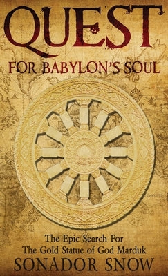 Quest for Babylon's Soul by Snow, Sonador