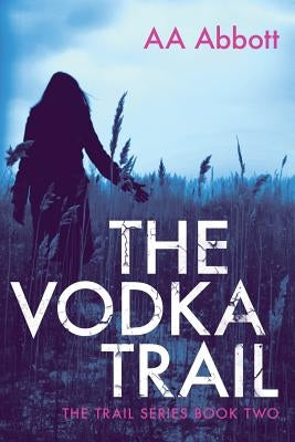 The Vodka Trail: Dyslexia-Friendly, Large Print Edition by Abbott, Aa