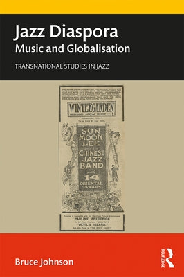 Jazz Diaspora: Music and Globalisation by Johnson, Bruce