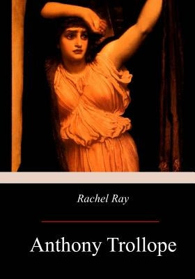 Rachel Ray by Trollope, Anthony