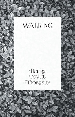 Walking by Thoreau, Henry David