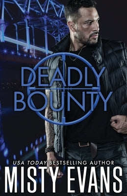 Deadly Bounty: SCVC Taskforce Series, Book 11 by Evans, Misty