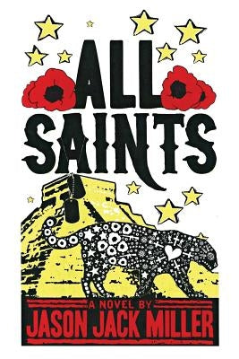 All Saints by Miller, Jason Jack