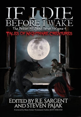 If I Die Before I Wake: Tales of Nightmare Creatures by Press, Sinister Smile