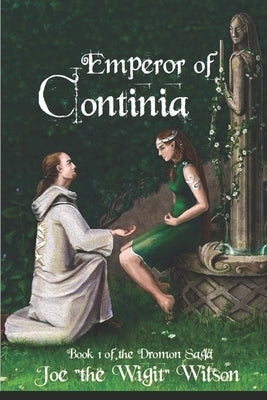 Emperor of Continia: Book 1 of the Dromon Saga by Wilson, Joe The Wigit