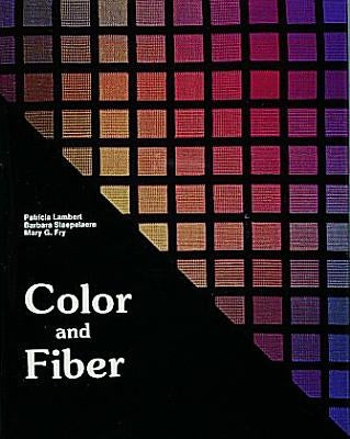 Color and Fiber by Lambert, Patricia