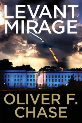 Levant Mirage by Chase, Oliver F.