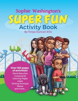 Sophie Washington Super Fun Activity Book by Ellis, Tonya Duncan