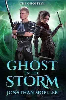 Ghost in the Storm by Moeller, Jonathan