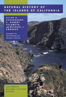 Natural History of the Islands of California by Schoenherr, Allan A.