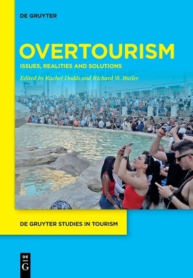 Overtourism: Issues, Realities and Solutions by Dodds, Rachel