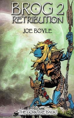 Brog 2 - Retribution by Boyle, Joe