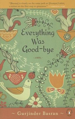 Everything Was Goodbye by Basran, Gurjinder