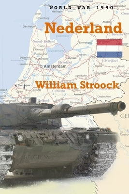 World War 1990: Nederland by Stroock, William