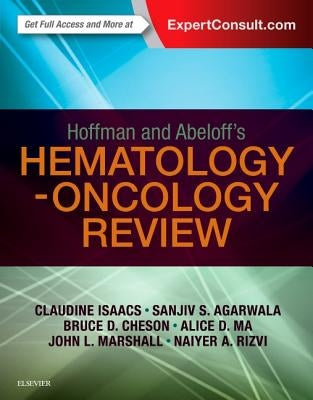 Hoffman and Abeloff's Hematology-Oncology Review by Isaacs, Claudine