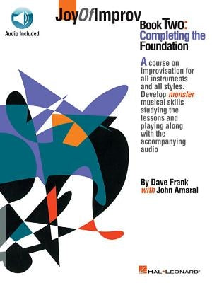 Joy of Improv Book 2 - Completing the Foundation (Bk/Online Audio) by Frank, Dave