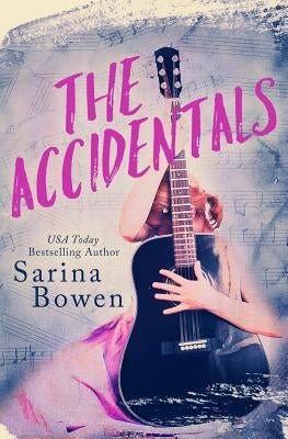 The Accidentals by Bowen, Sarina