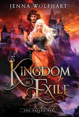 Kingdom in Exile by Wolfhart, Jenna