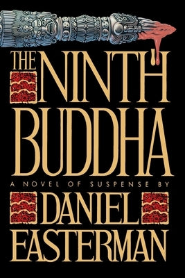 The Ninth Buddha: A Novel of Suspense by Easterman, Daniel