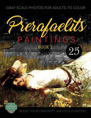 PreRafaelits Paintings: Coloring Book for Adults, Book 1, Boost Your Creativity and Focus by Studiolo, Vintage