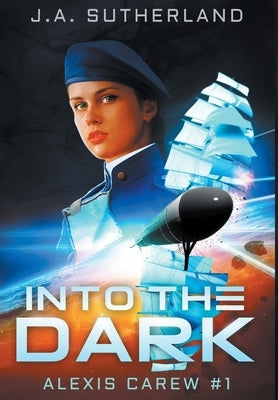 Into the Dark by Sutherland, J. a.