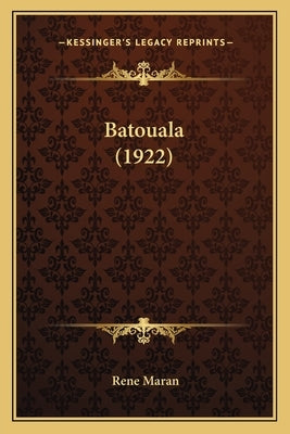 Batouala (1922) by Maran, Rene