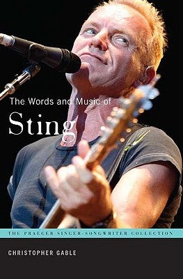 The Words and Music of Sting by Gabel, Christopher