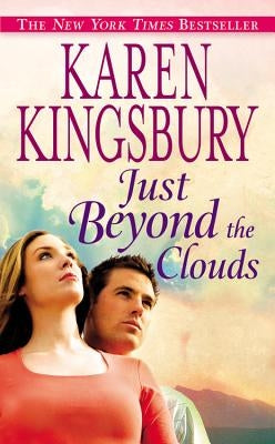 Just Beyond the Clouds by Kingsbury, Karen