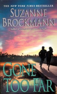 Gone Too Far by Brockmann, Suzanne