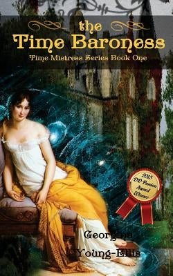 The Time Baroness: Book One of the Time Mistress Series by Young-Ellis, Georgina