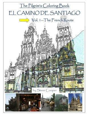 El Camino de Santiago: Vol. 1--The French Route by Cooper, Steve L.