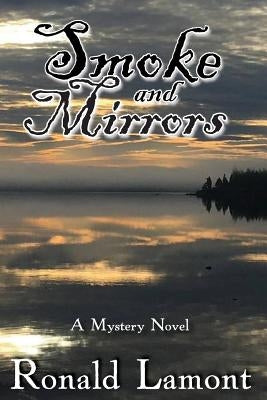 Smoke and Mirrors by Lamont, Ronald