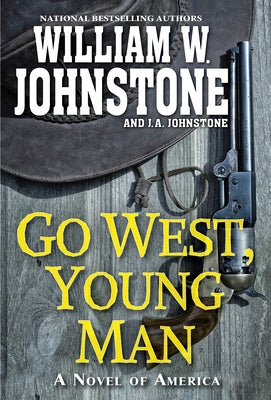 Go West, Young Man by Johnstone, William W.