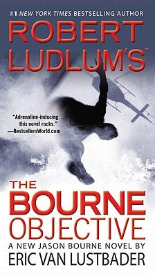 Robert Ludlum's (Tm) the Bourne Objective by Van Lustbader, Eric