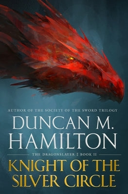 Knight of the Silver Circle by Hamilton, Duncan M.