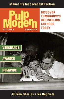 Pulp Modern: Volume Two, Issue Three by Cizak, Alec